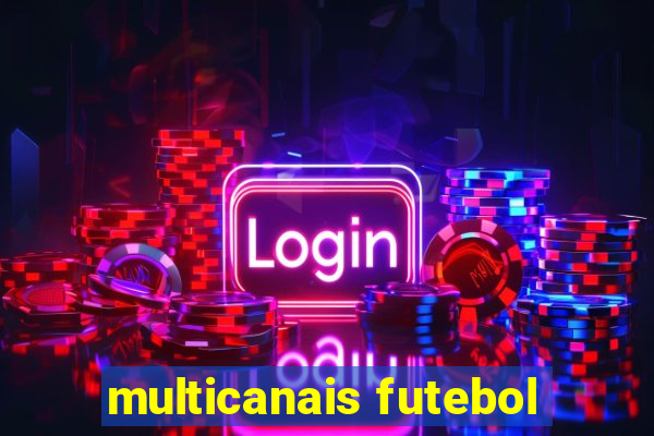 multicanais futebol